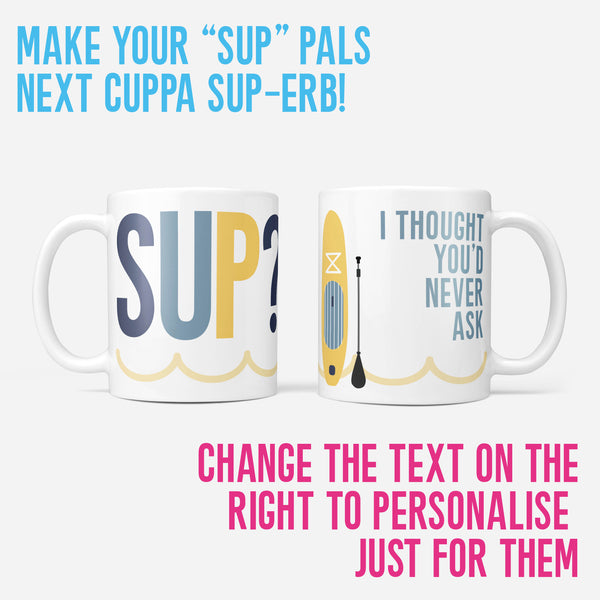 SUP? Thought You'd never ask! - Fun Fitness Mug