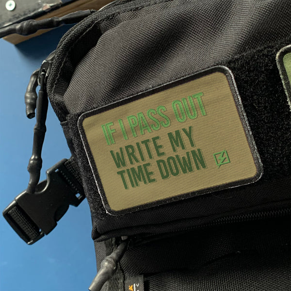 If I Pass Out Write My Time Down Funny Velcro Patch