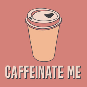 Caffeinate Me Range