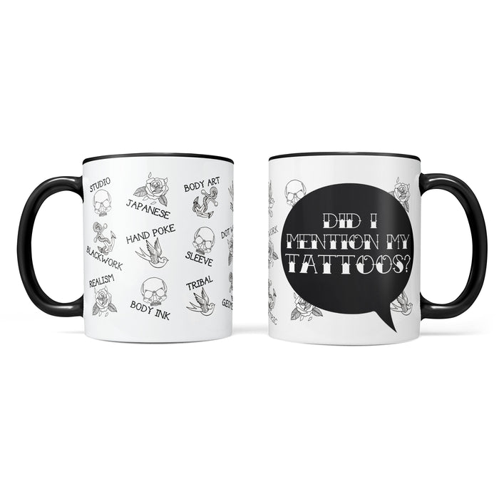 Did I Mention my tattoos? Personalised Mug