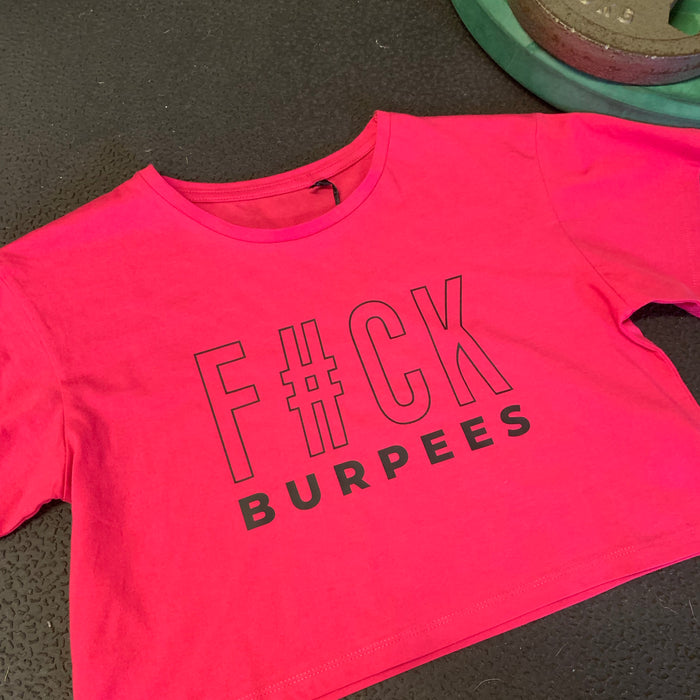 F#CK Burpees - Womens Cropped T-Shirt - Hot Pink