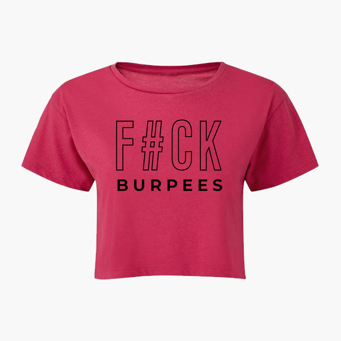 F#CK Burpees - Womens Cropped T-Shirt - Hot Pink