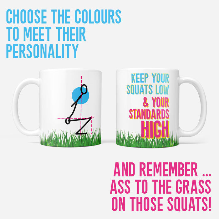 Keep your squats low and your standards high - Fun Fitness Mug