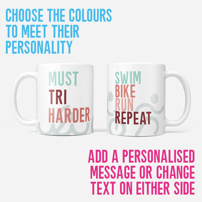 Swim Bike Run Repeat - Must Tri Harder - Fun Mug