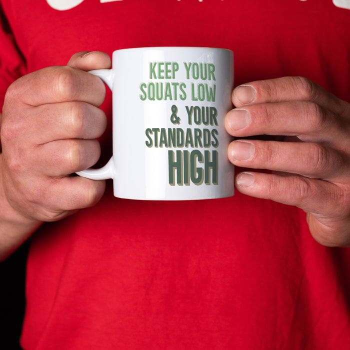 Keep your squats low and your standards high - Fun Fitness Mug