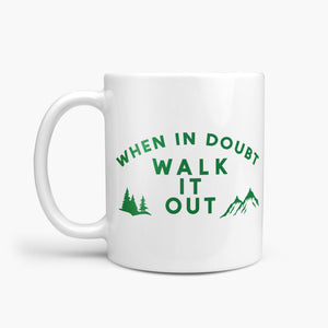 When in Doubt Walk it Out Fun Mug Gift