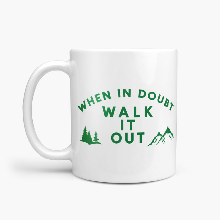 When in Doubt Walk it Out Fun Mug Gift