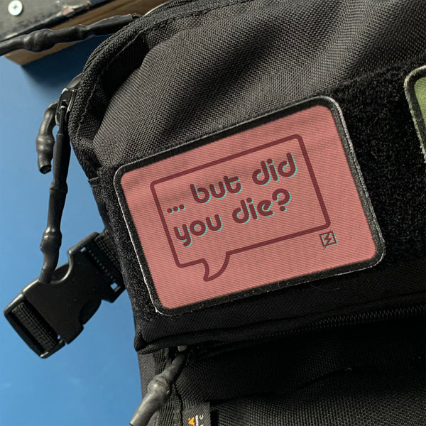 But did you die? Funny Patch
