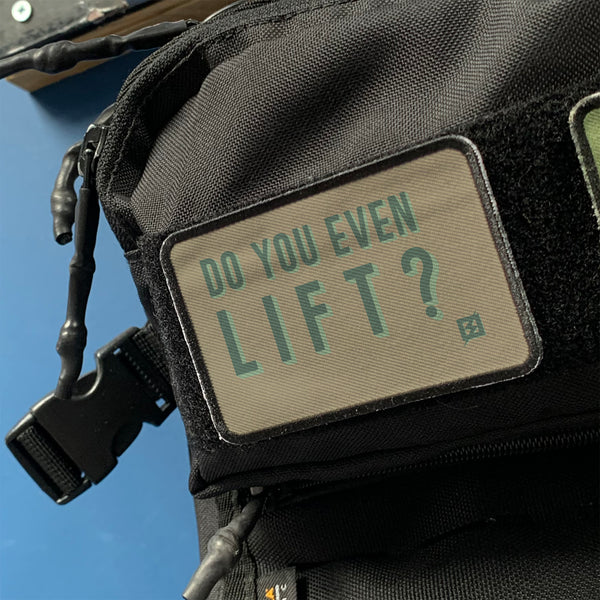Do You Even Lift? Sarcastic Tactical Velcro Patch