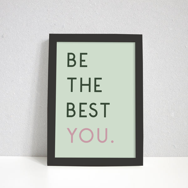 Be The Best You Motivational Art Print
