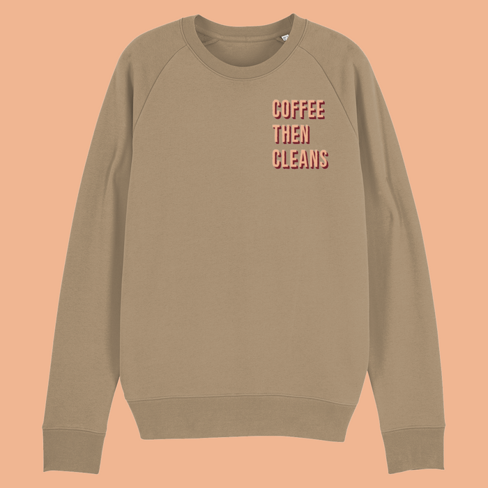 Coffee Then Cleans Embroidered Unisex Sweatshirt