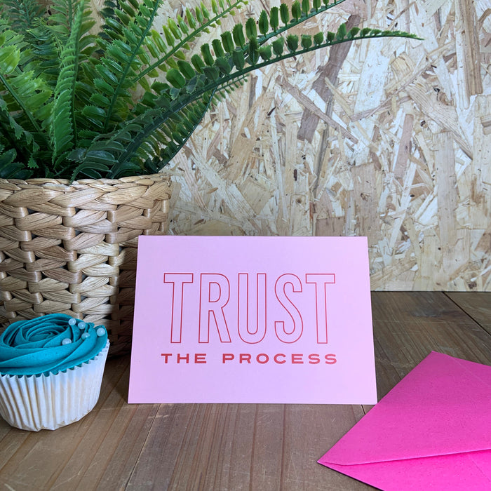 Trust the Process Greetings Card | Sending Positivity