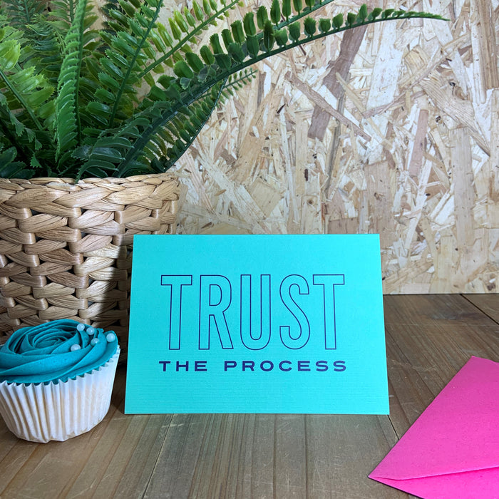 Trust the Process Greetings Card | Sending Positivity