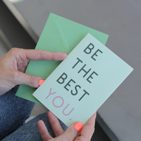 Be The Best You Inspirational Greetings Card