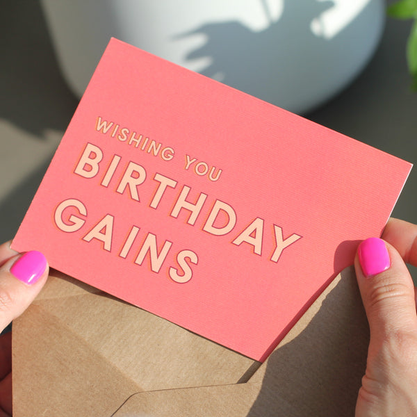 Wishing You Birthday Gains - Strong Female Greetings Card