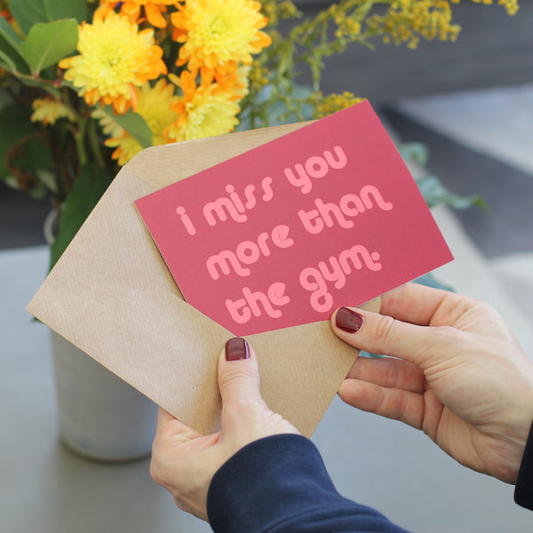 I Miss You More Than The Gym Greetings Card