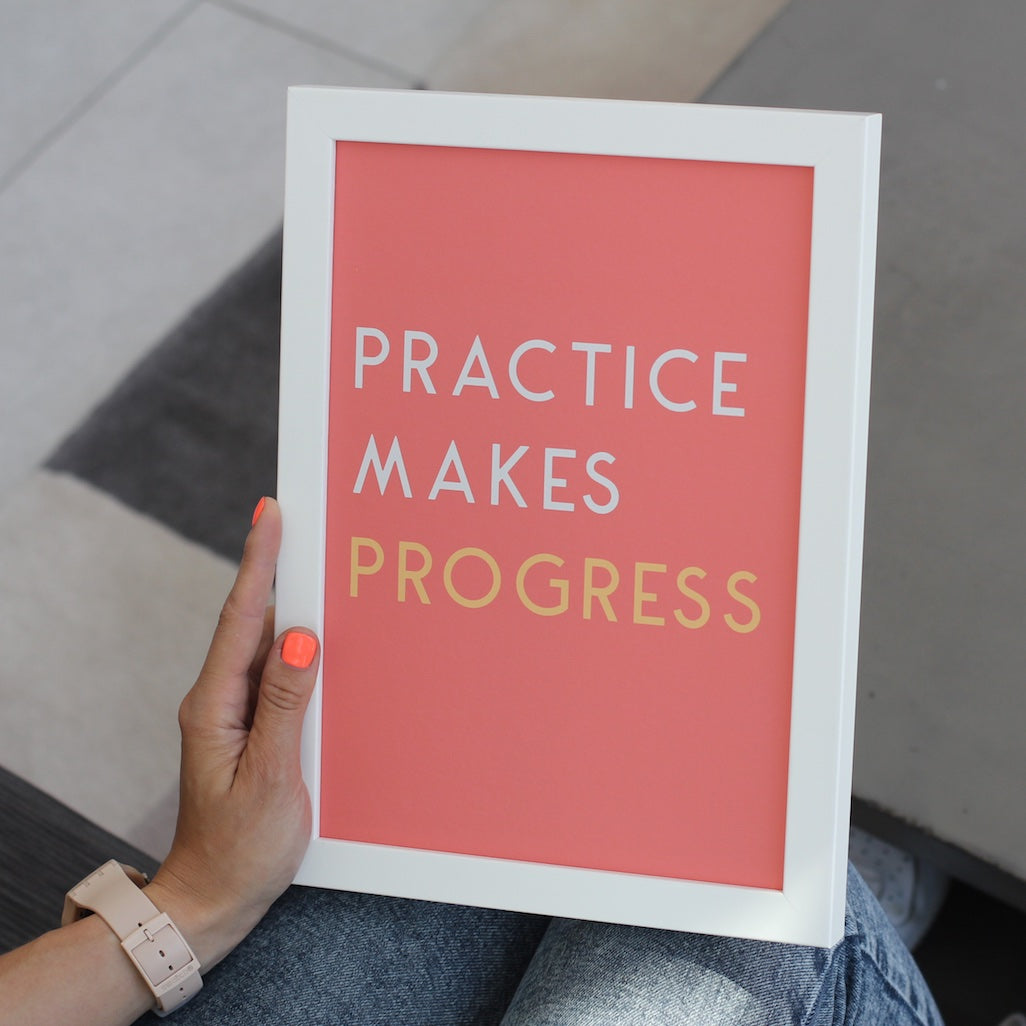 Practice Makes Progress Art Print