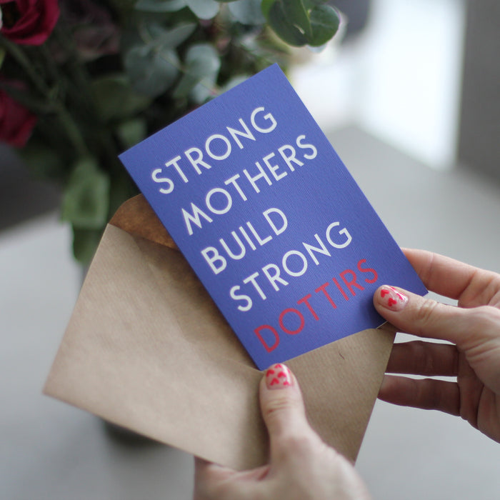 Strong Mothers Build Strong Dottirs New Baby Card